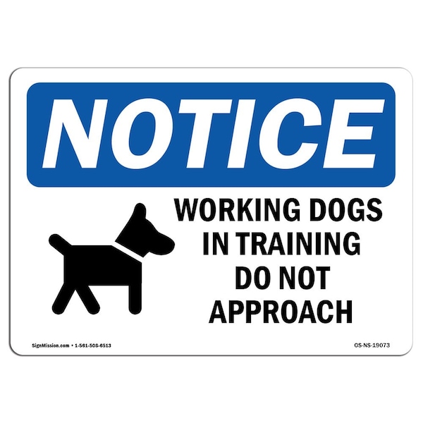 OSHA Notice Sign, 3.5" Height, Working Dogs In Training Do Sign With Symbol, Landscape, 10PK